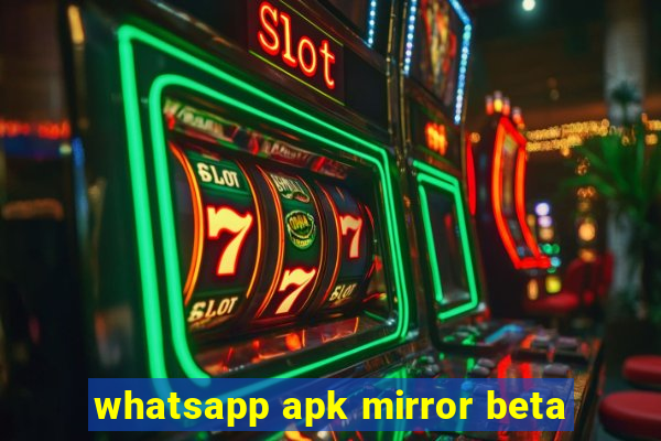 whatsapp apk mirror beta